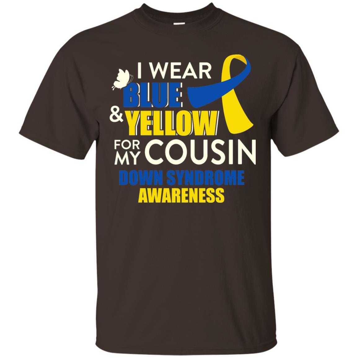 I Wear Blue And Yellow For My Cousin Down Syndrome Shirt Dark Chocolate