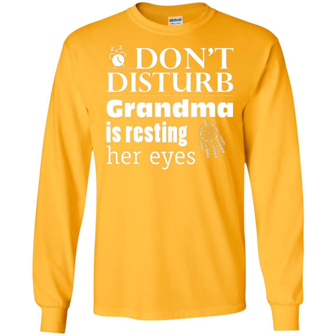 Don't Disturb Grandma Is Resting Her Eyes Funny Grandmom Shirt Gold