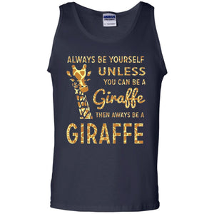 Giraffe T-shirt Always Be Yourself Unless