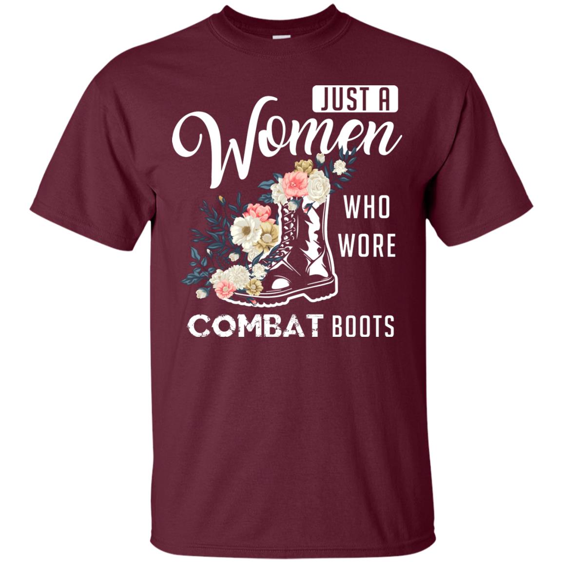 Just A Women Who Wore Combat Boots Female Veteran T-shirt Maroon