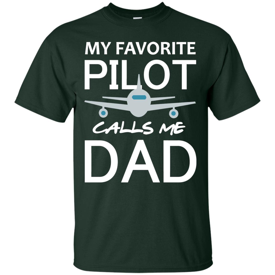 My Favorite Pilot Calls Me Dad Shirt For Daddy Forest