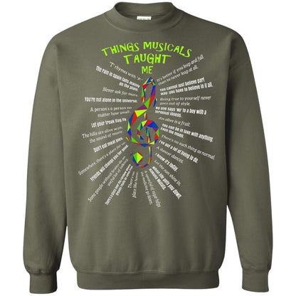Music Lovers T-Shirt Things Musicals Taught Me Military Green
