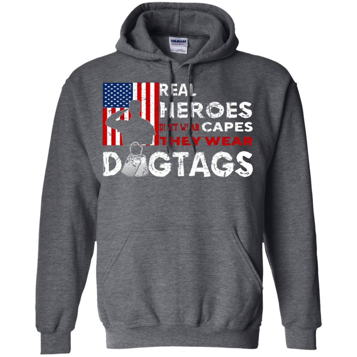Real Heroes Don_t Wear Capes They Wear Dogtags Military T-shirt Dark Heather