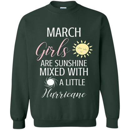 March Girls Are Sunshine Mixed With A Little Hurricane T-shirt Forest Green