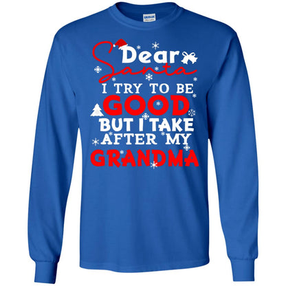 Dear Santa I Try To Be Good But I Take After My Grandma Ugly Christmas Family Matching Shirt Royal