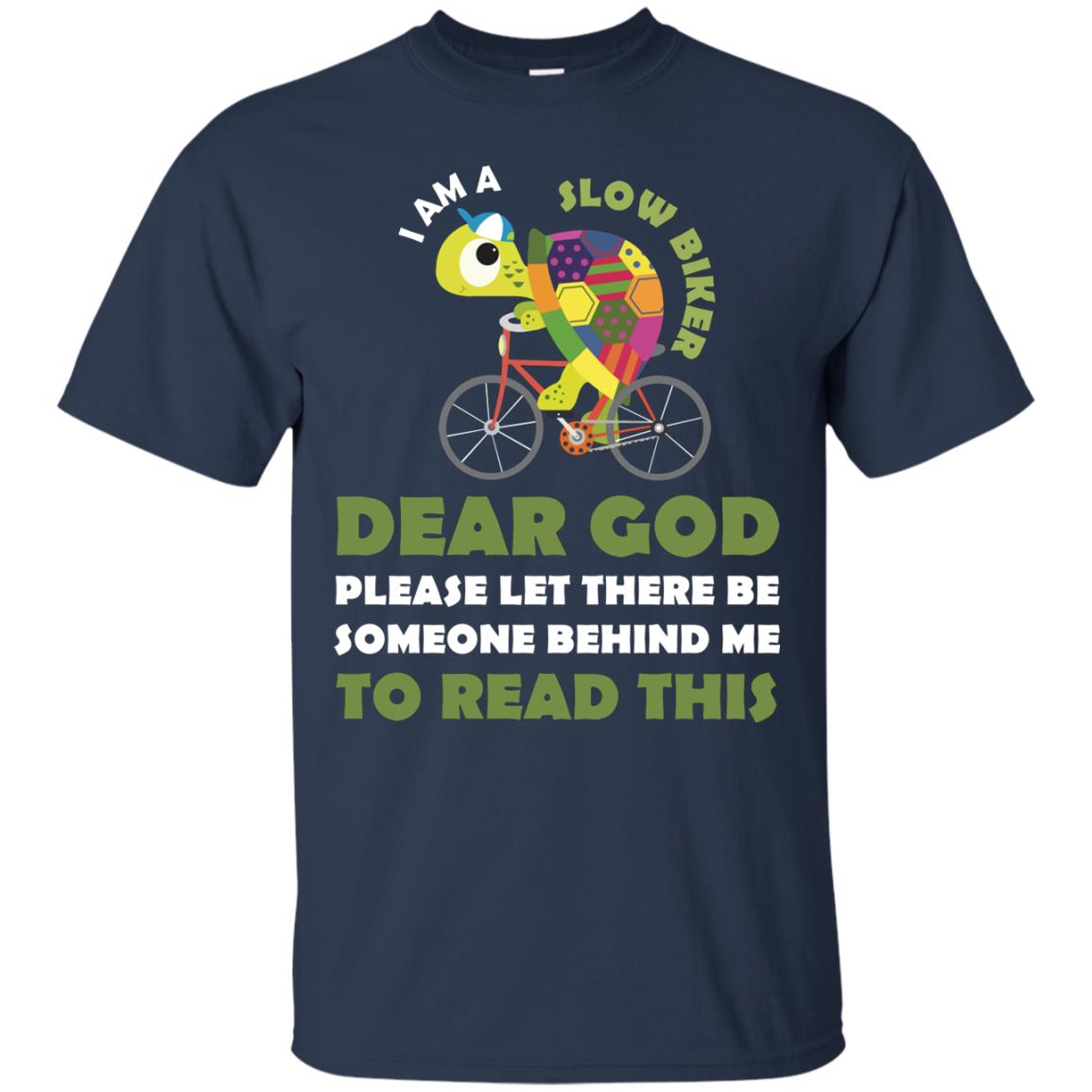 I Am Slow Biker Dear God Please Let There Be Someone Behind Me To Read This Navy
