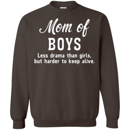 Mom Of Boys Less Drama Than Girls But Harder To Keep Alive T-shirt Mothers Day Dark Chocolate
