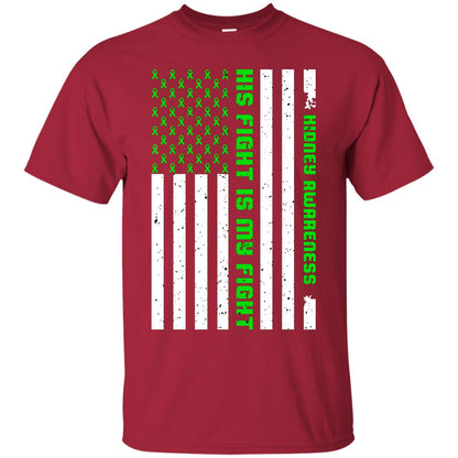 Kidney Awareness His Fight Is My Fight Kelly Green Ribbon Stars Flag Of Usa Shirt Cardinal