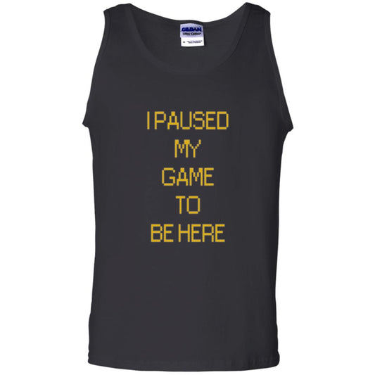 Funny Gamer T-shirt I Paused My Game To Be Here Black