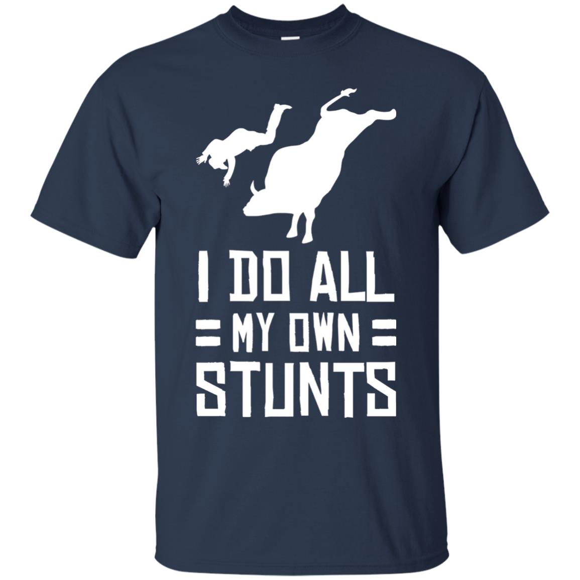 Bull Rider Shirt I Do All My Own Stunts Navy