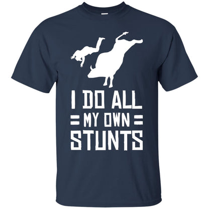 Bull Rider Shirt I Do All My Own Stunts Navy