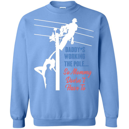 Daddy’s Working The Pole So Mommy Doesn’t Have To Funny Lineman T-shirt Carolina Blue