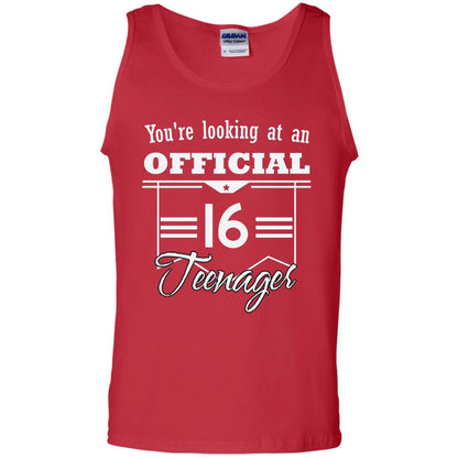 You're Looking At An Official 16 Teenager 16th Birthday Shirt Red
