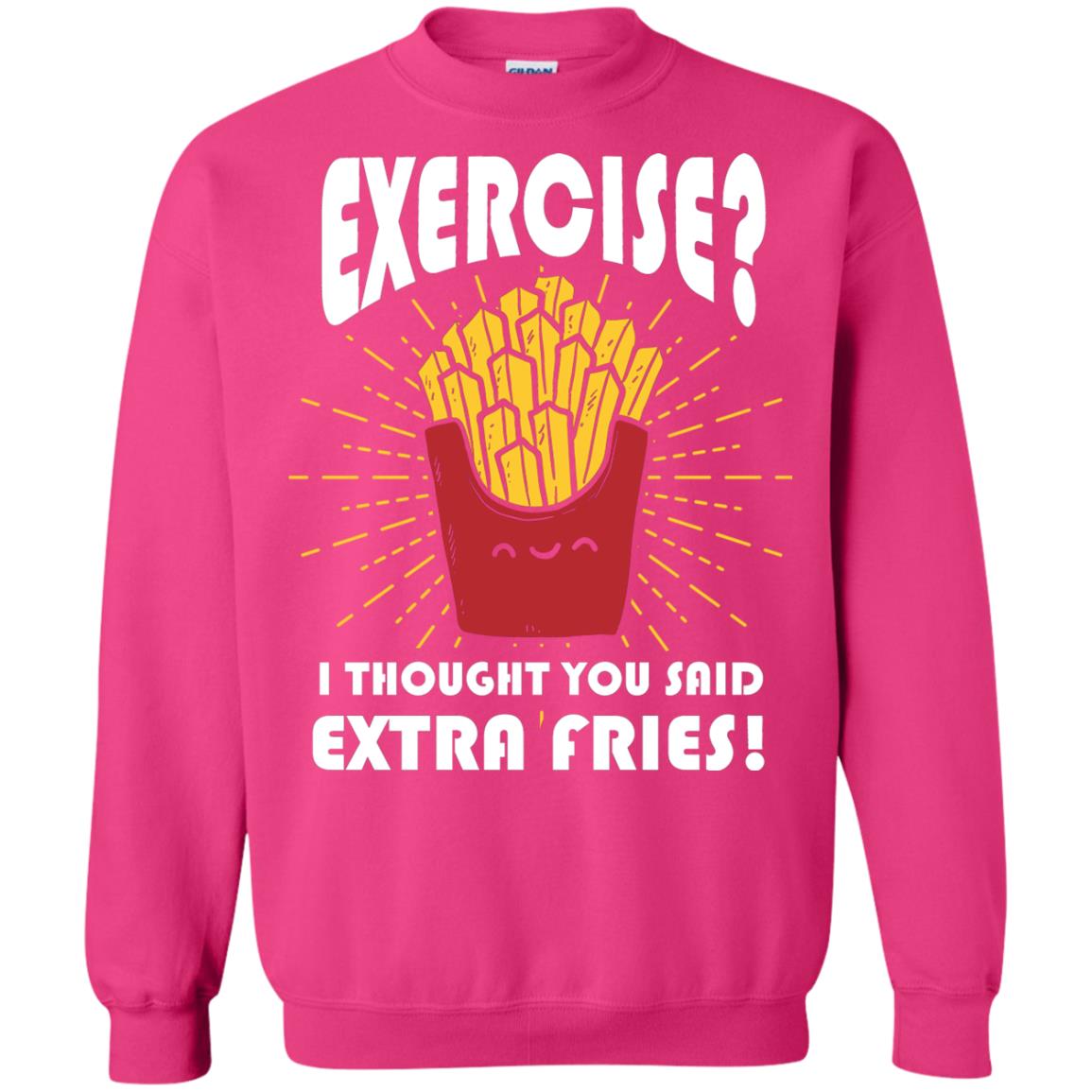 Exercise I Thought You Said Extra Fries Funny Fitness Gift Shirt For Personal Trainer Heliconia