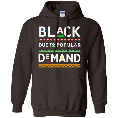 Black Due To Popular Demand Tshirt Dark Chocolate