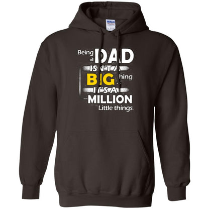 Being A Dad Isn_t A Big Thing It_s A Million Little Things Daddy T-shirt Dark Chocolate
