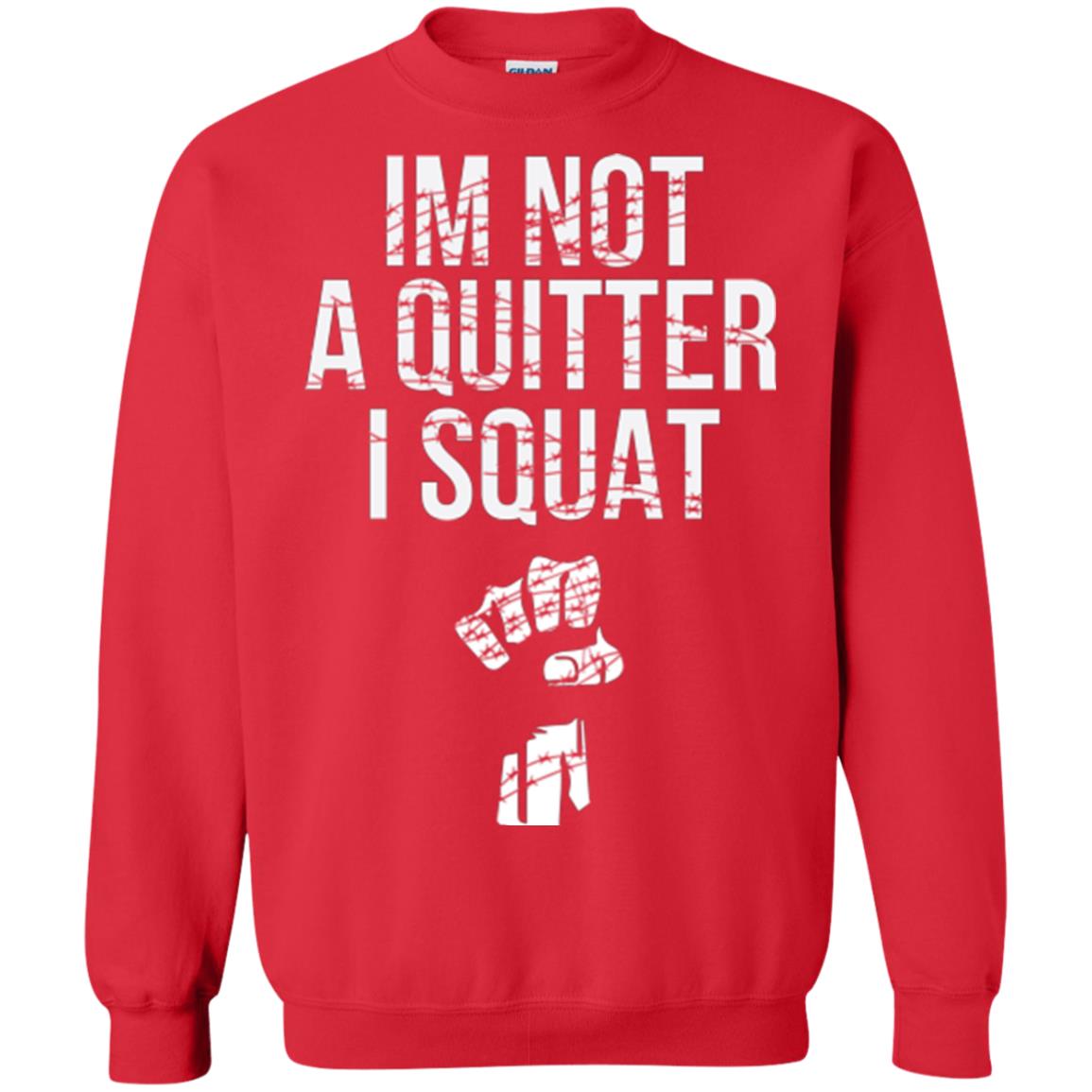 I'm Not A Quitter I Squat T-shirt Red
