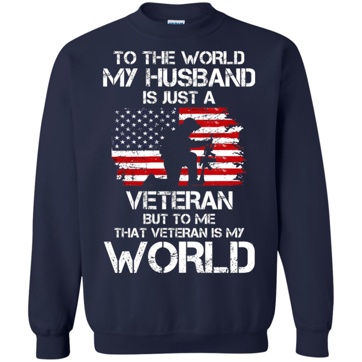 Wife T-shirt To The World My Husband Is Just A Veteran Navy