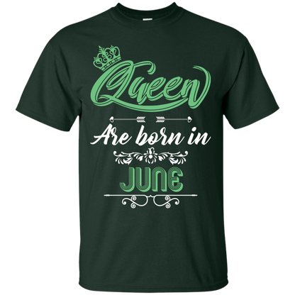 Brithday T-Shirt Queen Are Born In June Forest Green