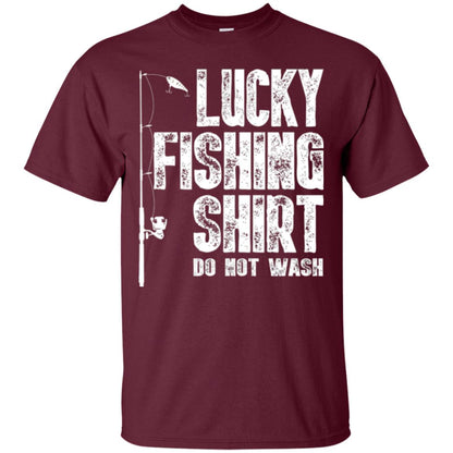 Fisherman T-shirt Lucky Fishing Shirt Do Not Wash Maroon
