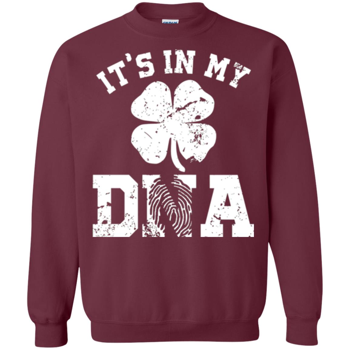 Shamrocks It's In My Dna St. Patrick's Day T-shirt Maroon