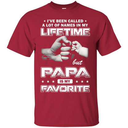 Papa T-shirt I_ve Been Called A Lot Of Names But Papa Is My Favorite Cardinal