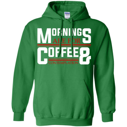 Coffee T-shirt Mornings Are For Coffee And Contemplation Irish Green
