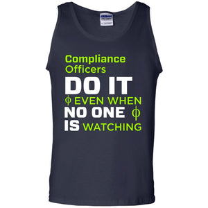 Compliance Officers Do It Even When No One Is Watching ShirtG220 Gildan 100% Cotton Tank Top