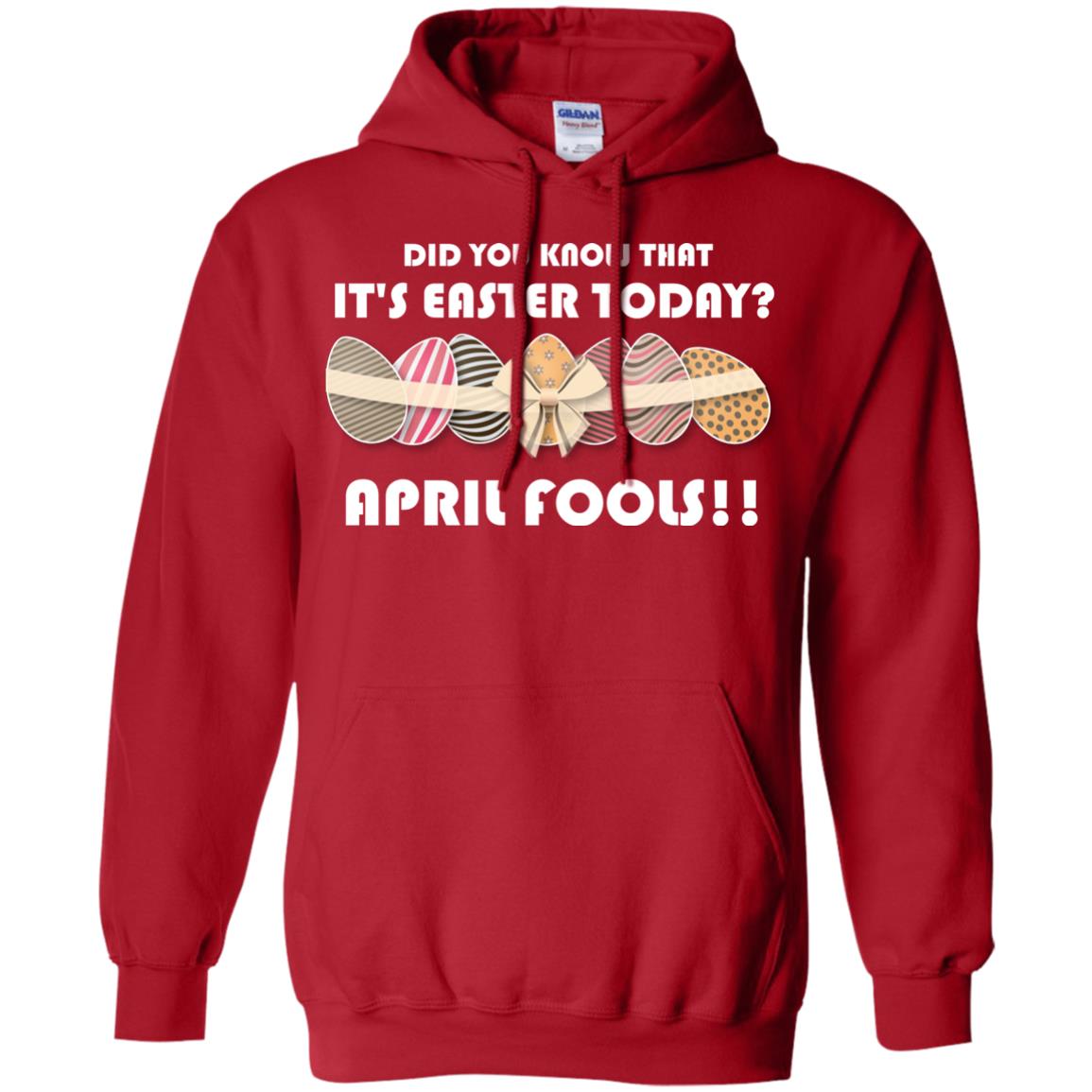Did You Know That It_s Easter Today April Fools Easter Holiday T-shirt Red