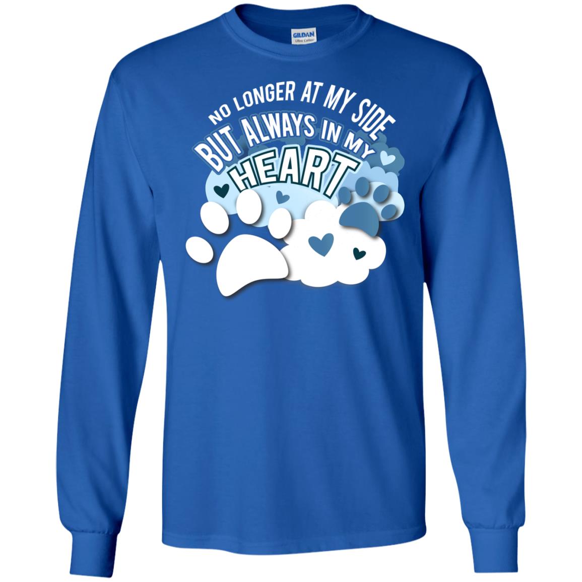 But Always In My Heart Dog In Heaven T-shirt Royal