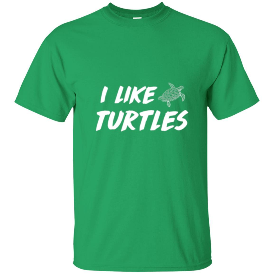 Turtle Lover T-shirt I Like Turtles Irish Green