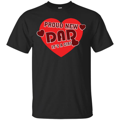 Proud New Dad It’s A Girl Daddy T-shirt Black