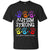 Autism Awareness T-shirt Autism Strong Love Support Educate Advocate