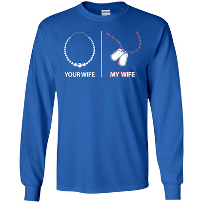 Your Wife My Wife Military Husband Shirt Royal