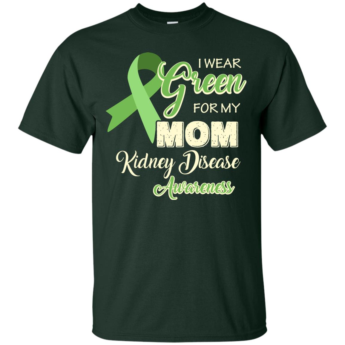 Kidney Disease Awareness T-shirt I Wear Green For My Kidney Disease Awareness Forest