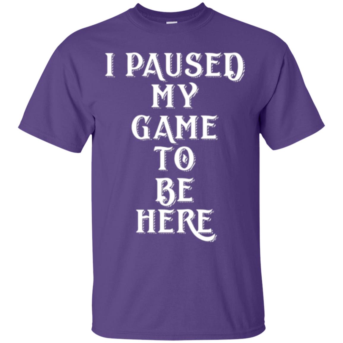 I Paused My Game To Be Here Funny Gamer T-shirt Purple