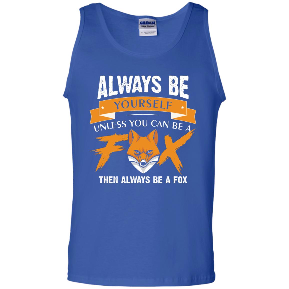 Always Be Yourself Unless You Can Be A Fox Gift Shirt For Fox Lover Royal