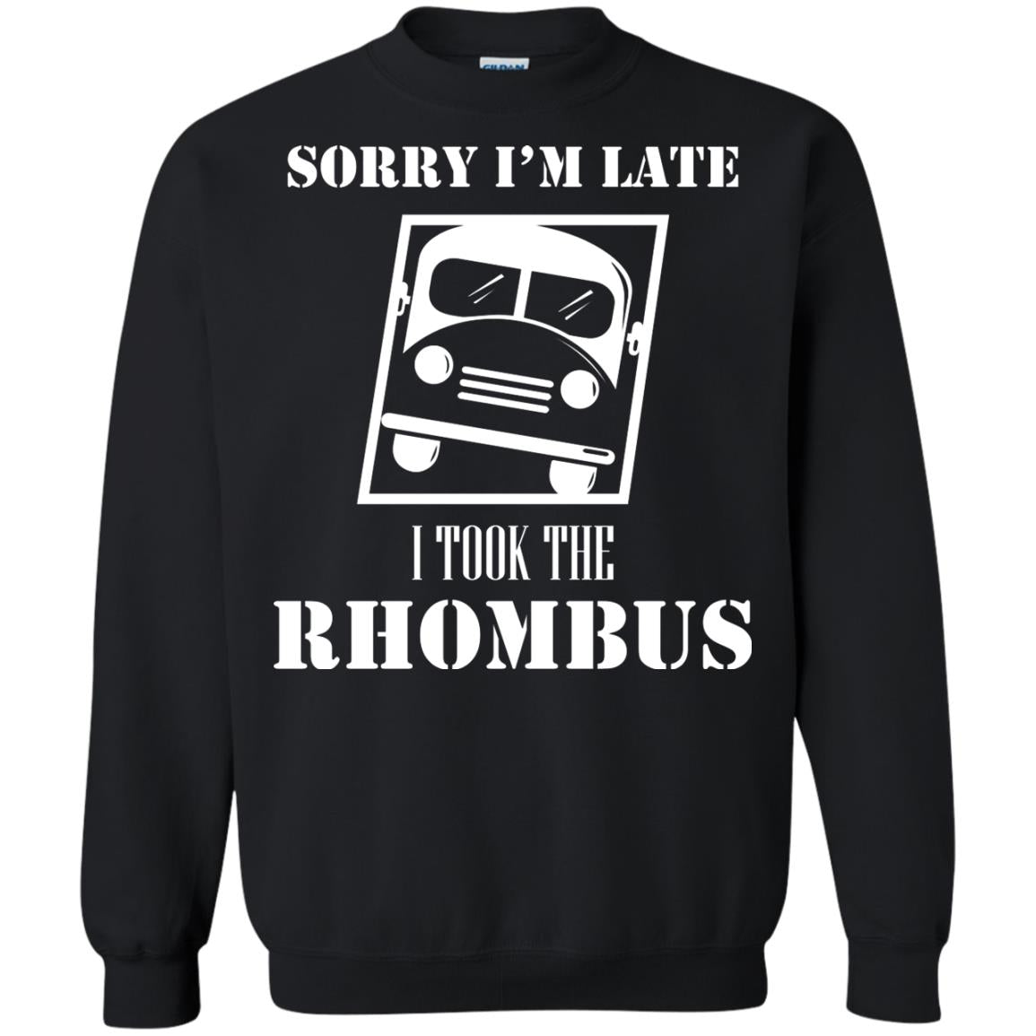 Sorry I’m Late I Took The Rhombus Funny Saying T-shirt