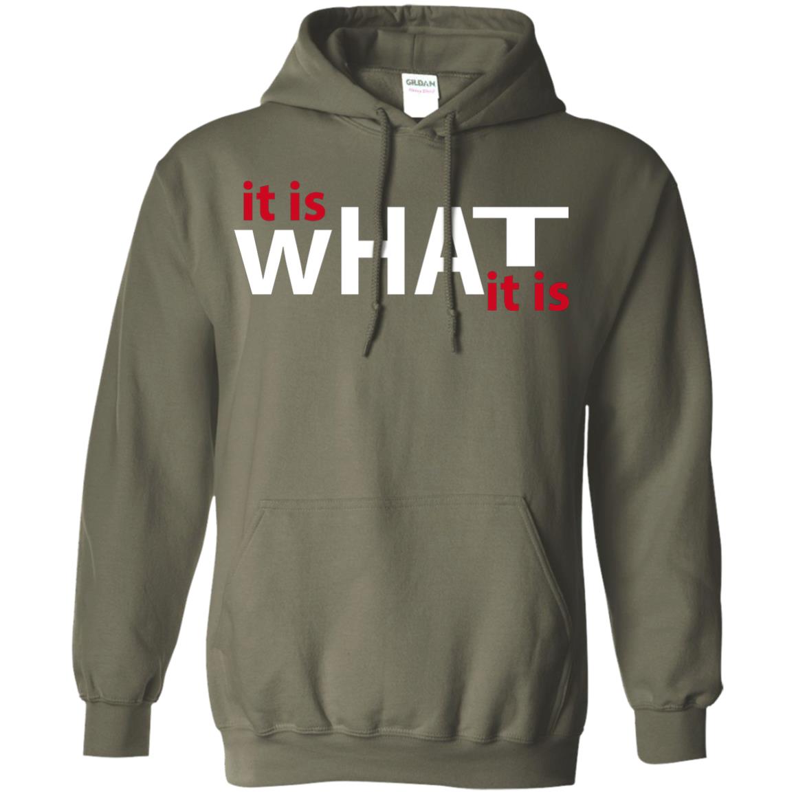 It Is What It Is T-shirt Military Green