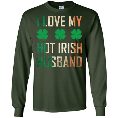 I Love My Hot Irish Husband Saint Patricks Day Shirt For Wife Forest Green