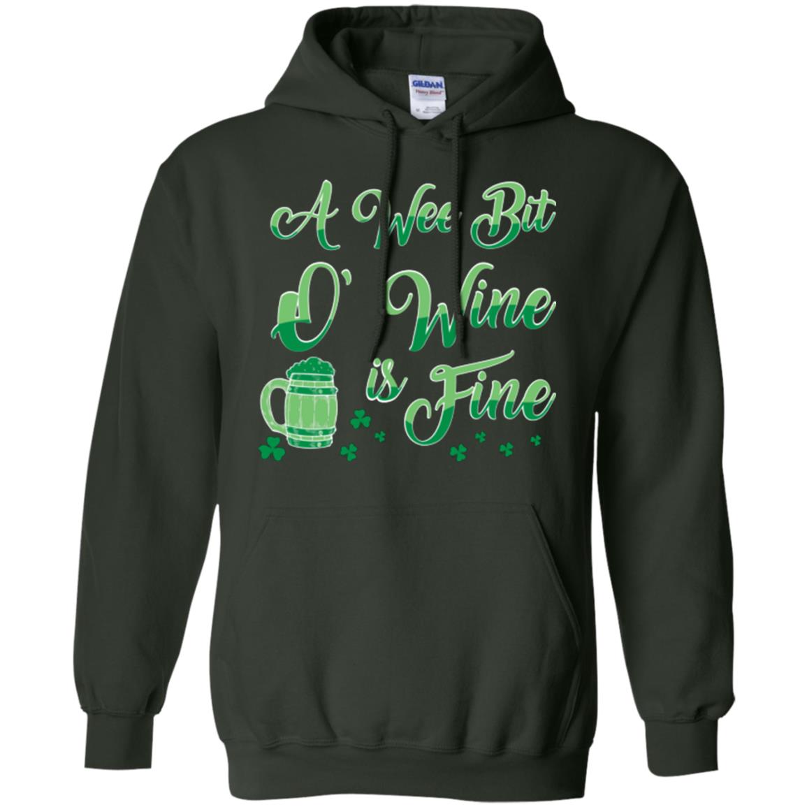 A Wee Bit O’ Wine Is Fine St. Patrick's Day T-shirt Forest Green