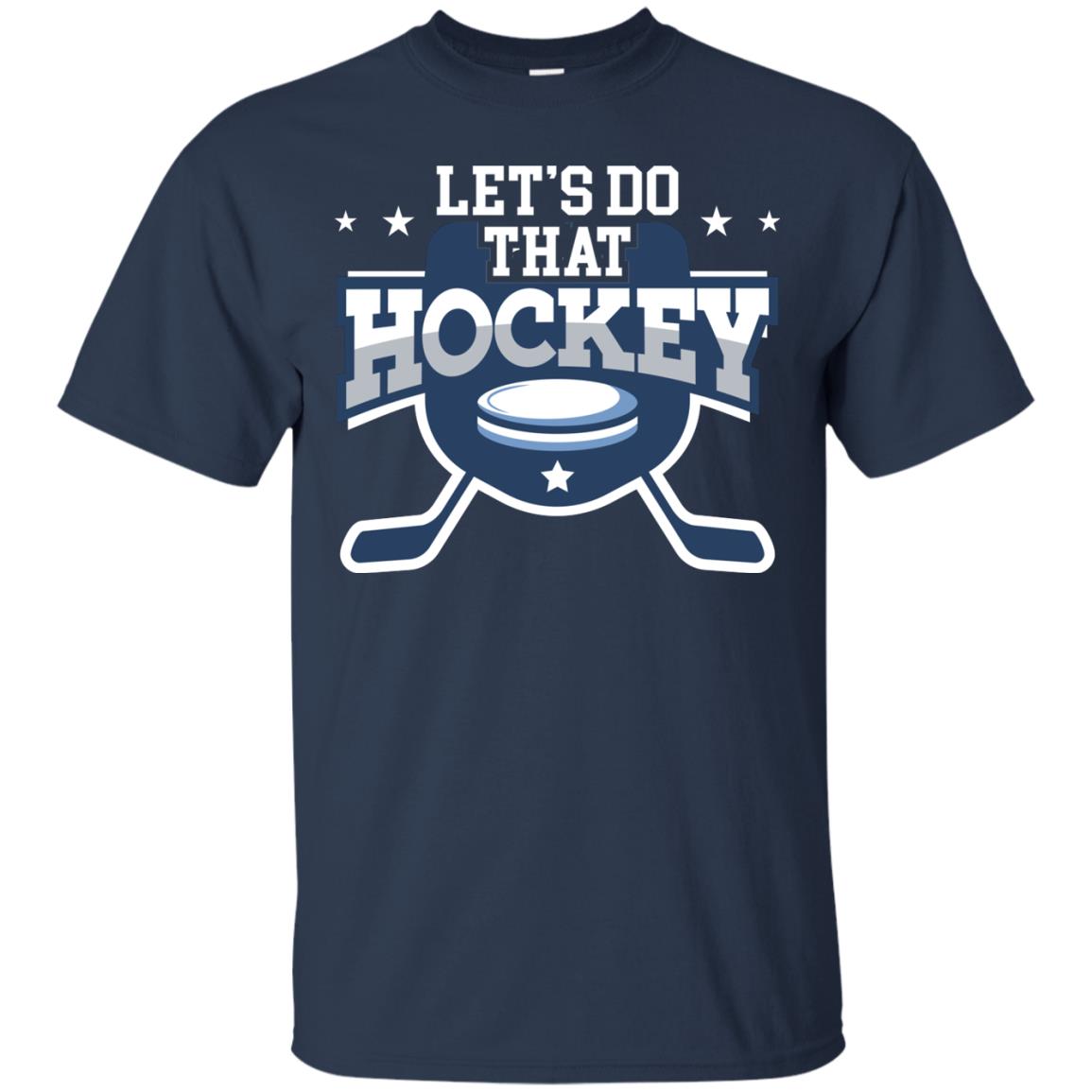Hockey Lovers T-shirt Let's Do That Hockey Navy