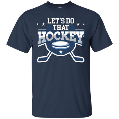 Hockey Lovers T-shirt Let's Do That Hockey Navy