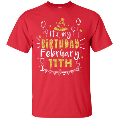 Birthday February 11th Party T-shirt It_s My Birthday Red