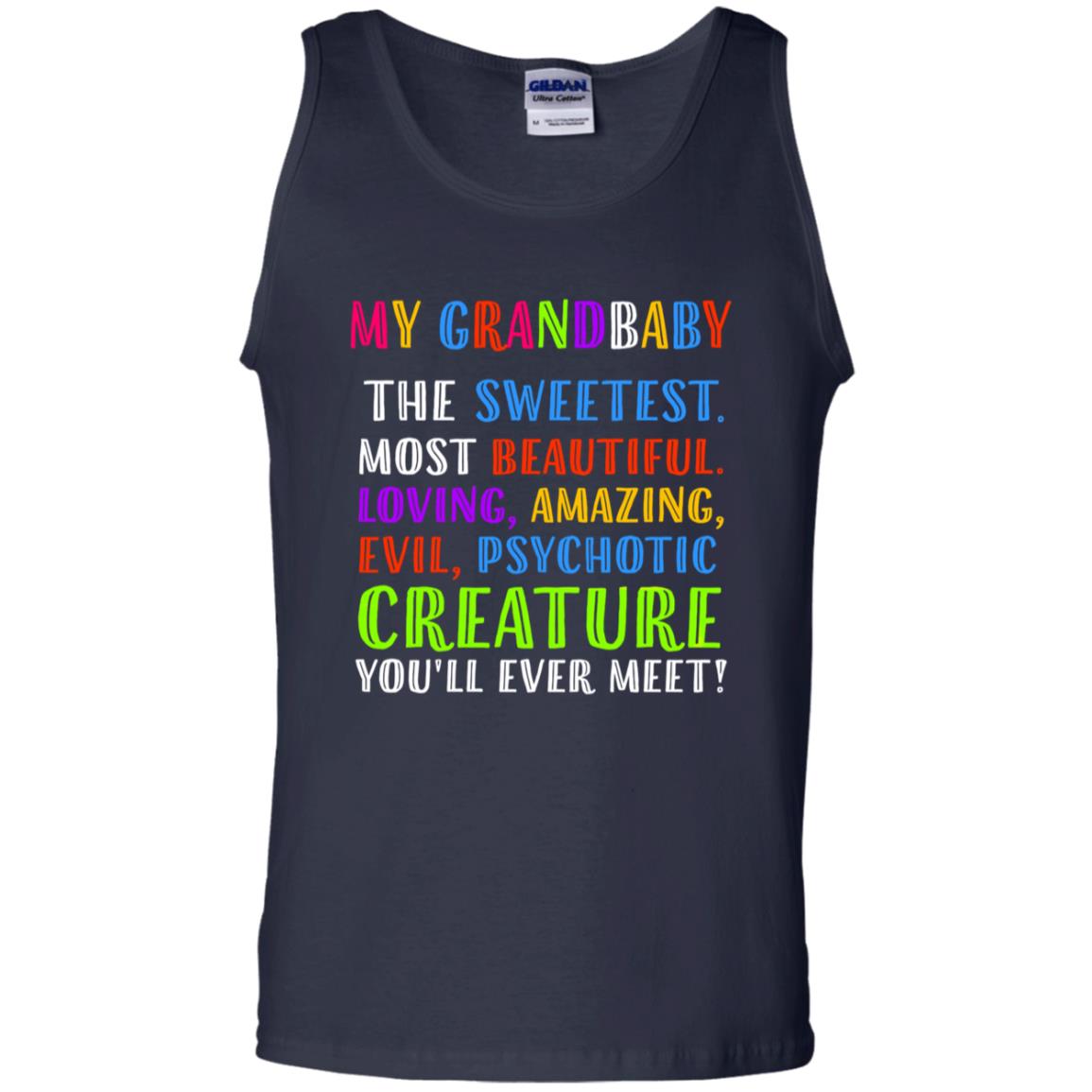 My Grandbaby The Sweetest Most Beautiful Loving Amazing Shirt Navy