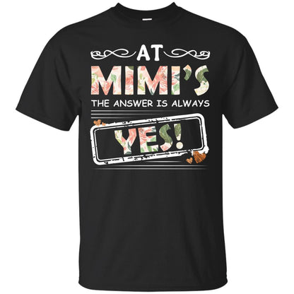 At Mimi_s The Answer Is Always Yes Mimi Shirt For Grandkids Black