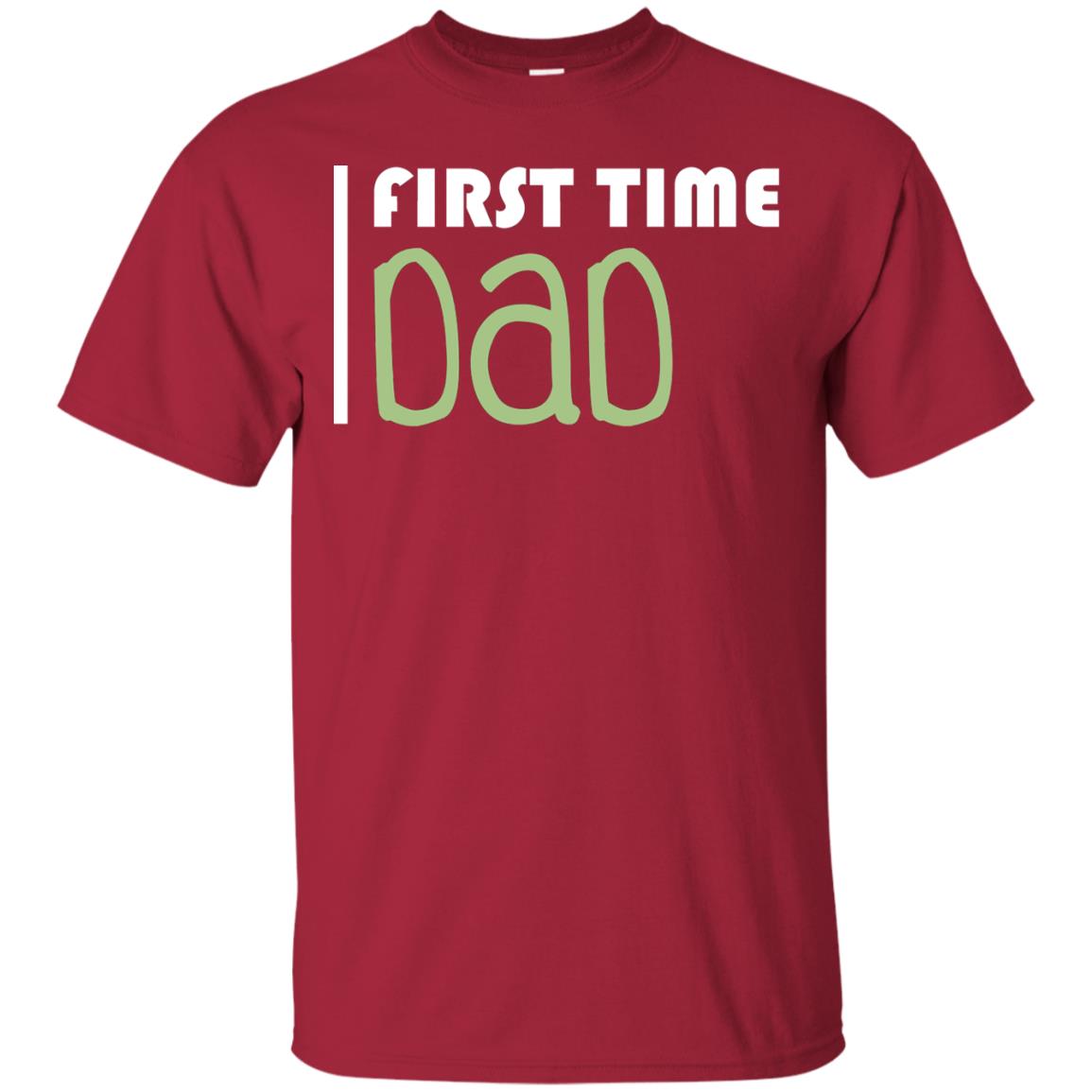 First Time Dad New Dad Shirt Cardinal