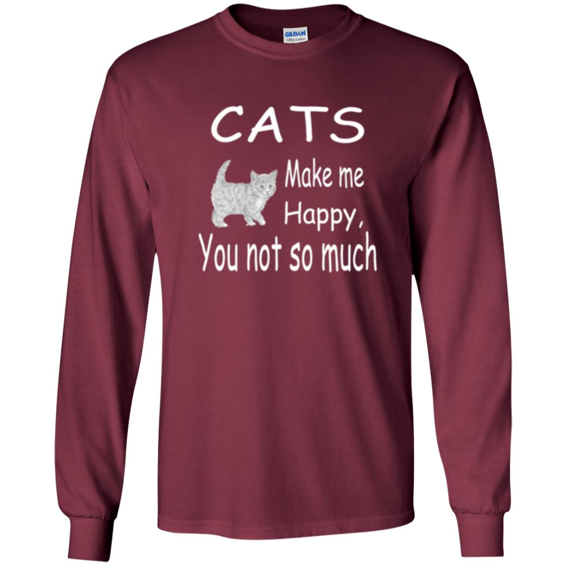 Cat Lover T-shirt Cats Make Me Happy You Not So Much Maroon