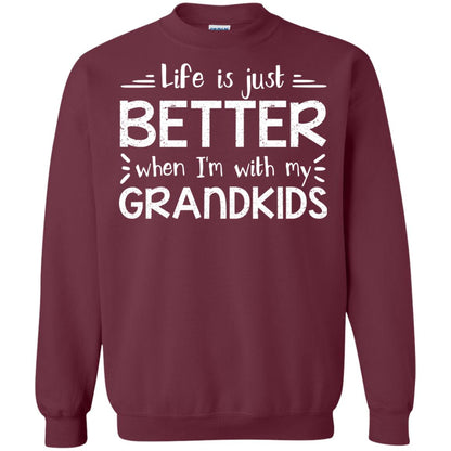 Life Is Just Better When I_m With My Grandkids Grandparents Shirt Maroon