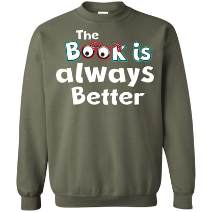 Book Lover T-shirt The Book Is Always Better Military Green